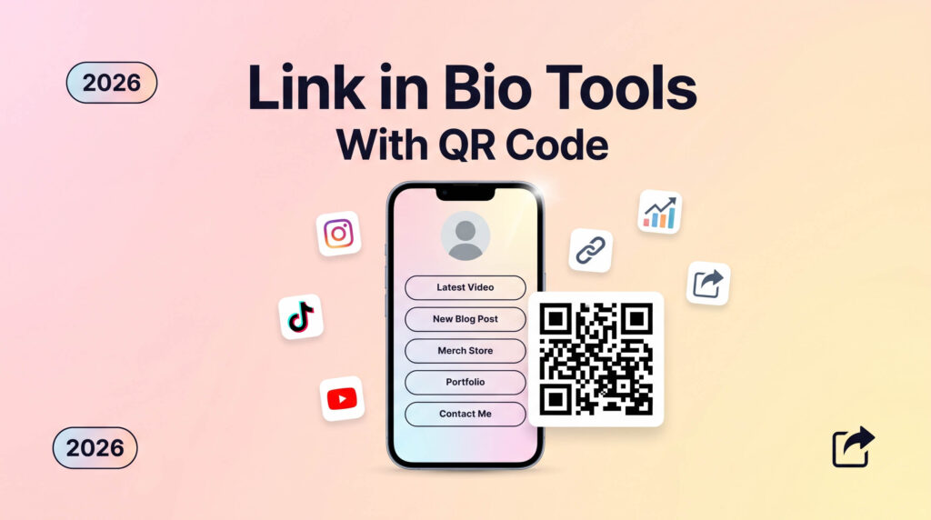 Best Link in Bio Tools 2026 (With QR Code Integration)