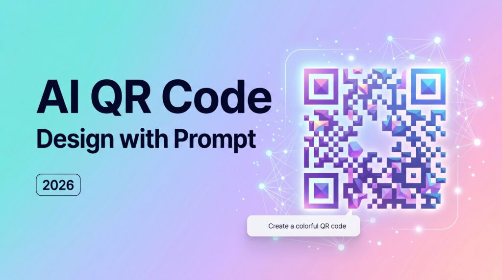 AI QR Code Generator 2026: Create Unique & Scannable QR Designs
